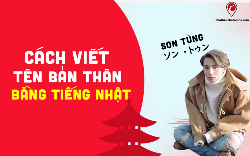 Tên tiếng Nhật của bạn là gì? Chuyển tên tiếng Việt sang tiếng Nhật, kanji