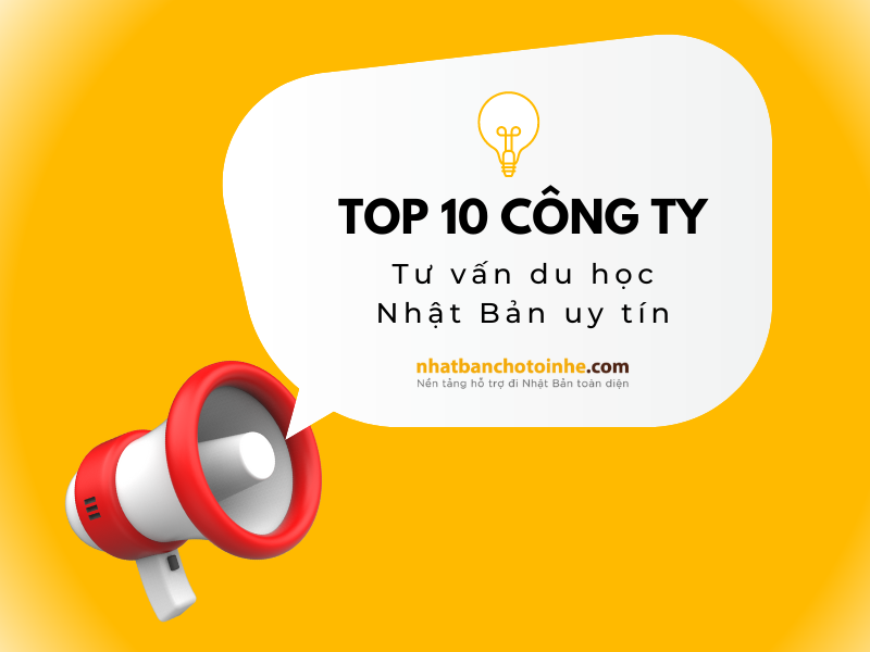 TOP 10 các công ty tư vấn du học Nhật Bản uy tín hiện nay