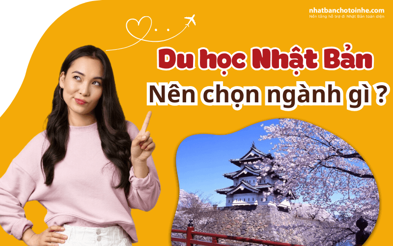 Du học Nhật nên học ngành gì lương cao dễ xin việc