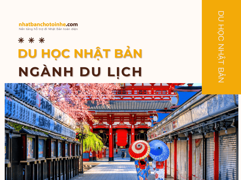 Du học Nhật Bản ngành du lịch cơ hội trải nghiệm tốt nhất