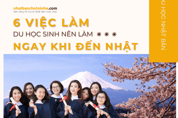 TOP 6 việc làm trong ngày đầu tiên đến Nhật du học sinh cần biết