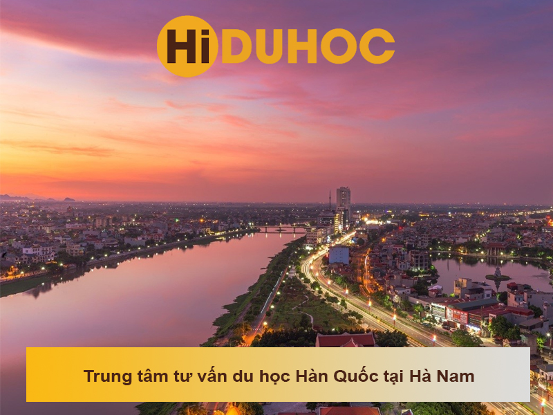 Top 4 trung tâm tư vấn du học Hàn Quốc tại Hà Nam uy tín