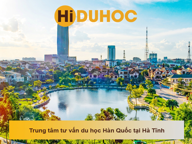 Top 8 trung tâm tư vấn du học Hàn Quốc tại Hà Tĩnh uy tín