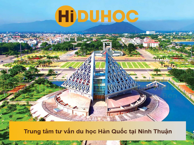 Trung tâm tư vấn du học Hàn Quốc tại Ninh Thuận uy tín