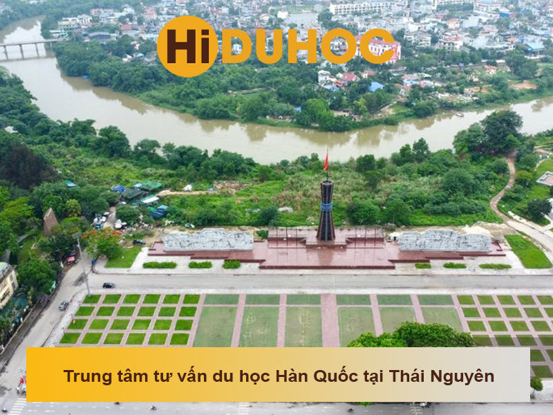 Top 7 trung tâm tư vấn du học Hàn Quốc tại Thái Nguyên uy tín