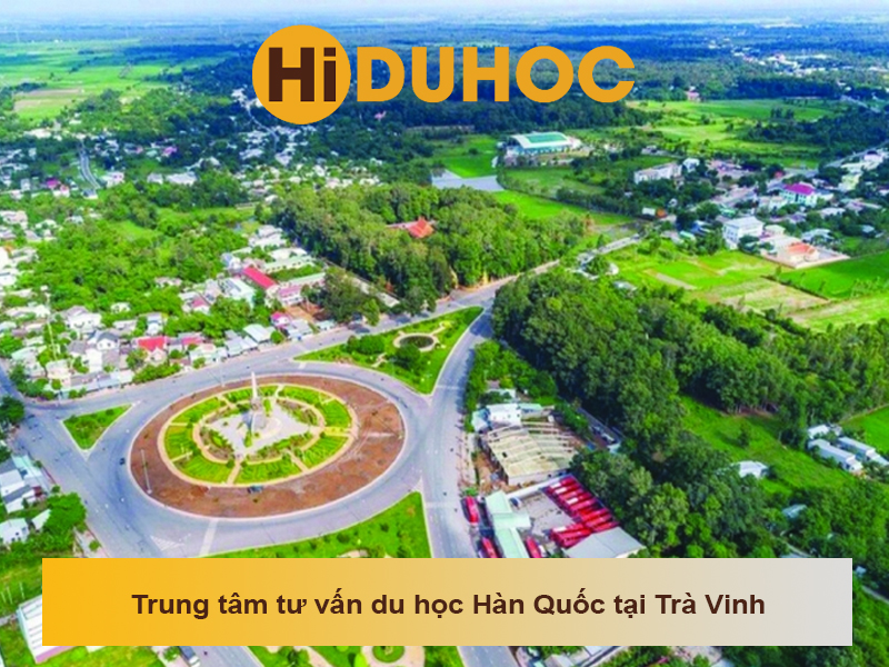 Trung tâm tư vấn du học Hàn Quốc tại Trà Vinh uy tín