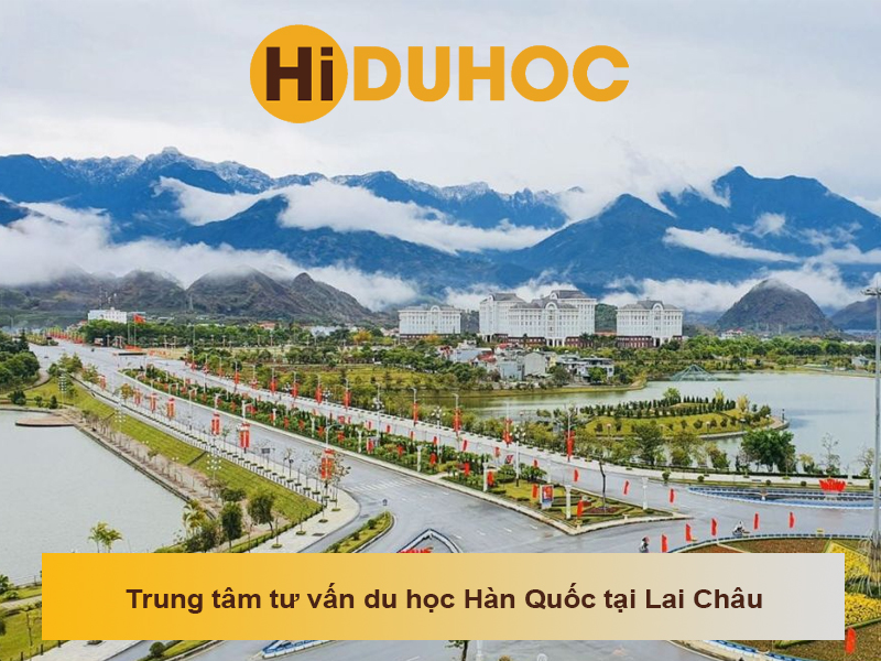 Trung tâm tư vấn du học Hàn Quốc tại Lai Châu uy tín