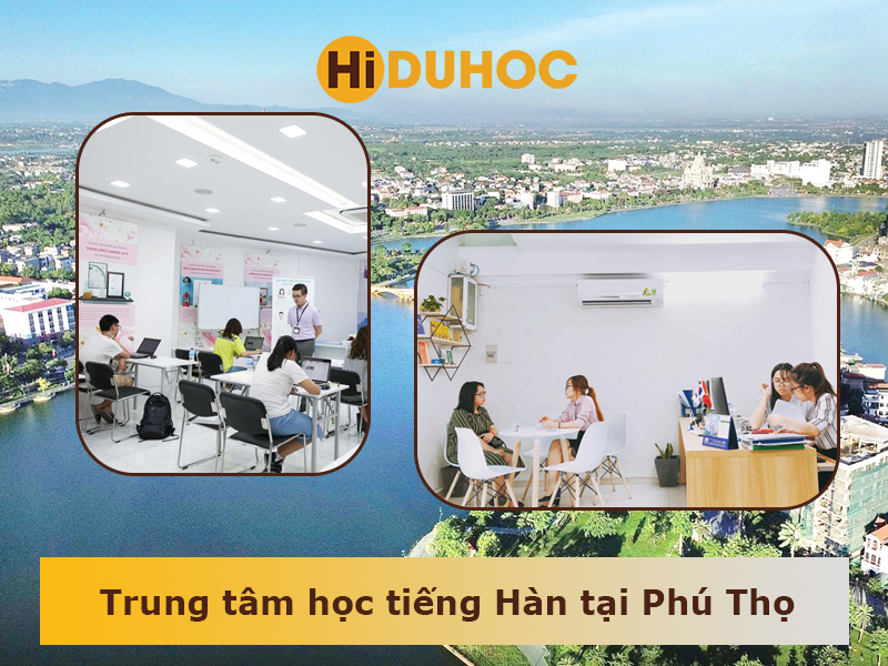 Top 5 trung tâm tư vấn du học Hàn Quốc tại Phú Thọ uy tín