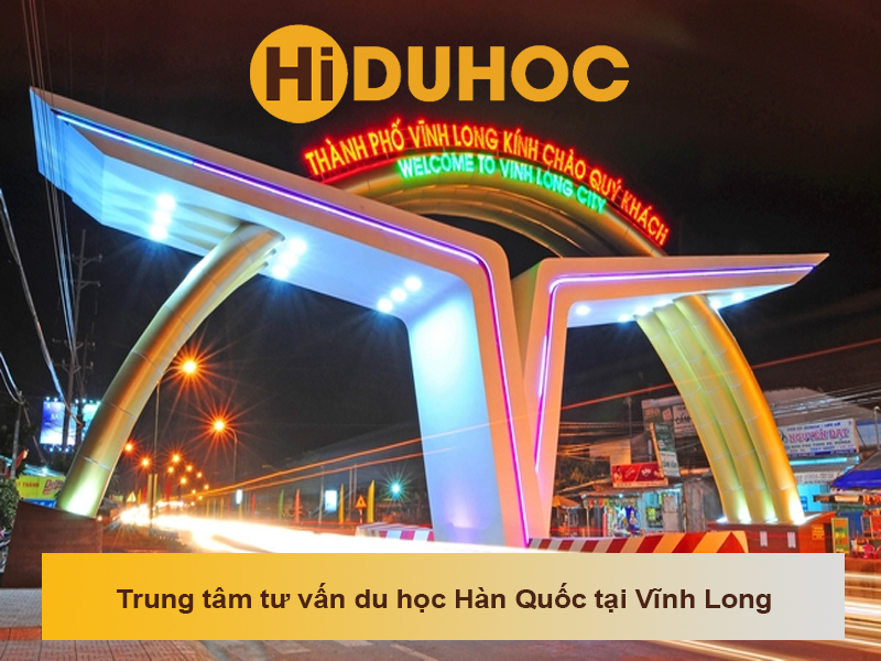 Trung tâm tư vấn du học Hàn Quốc tại Vĩnh Long uy tín