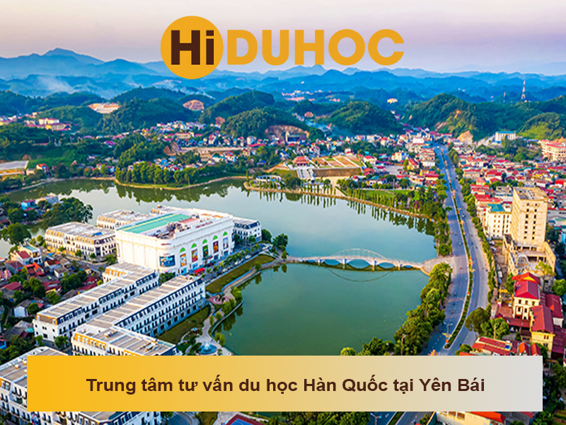 Trung tâm tư vấn du học Hàn Quốc tại Yên Bái uy tín