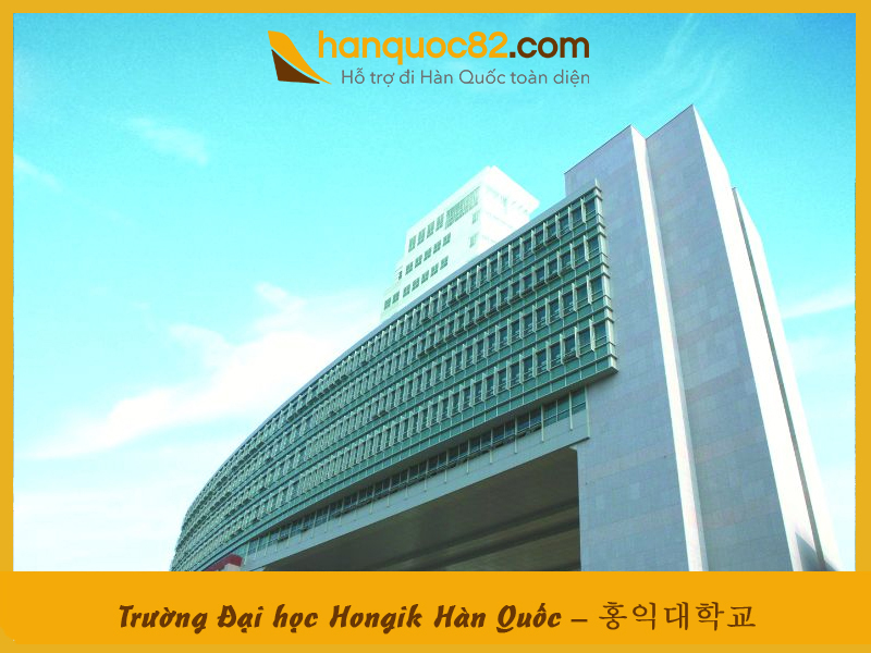 Trường Đại học Hongik Hàn Quốc: Hongik University Trường Đại học Hongik Hàn Quốc: Hongik University