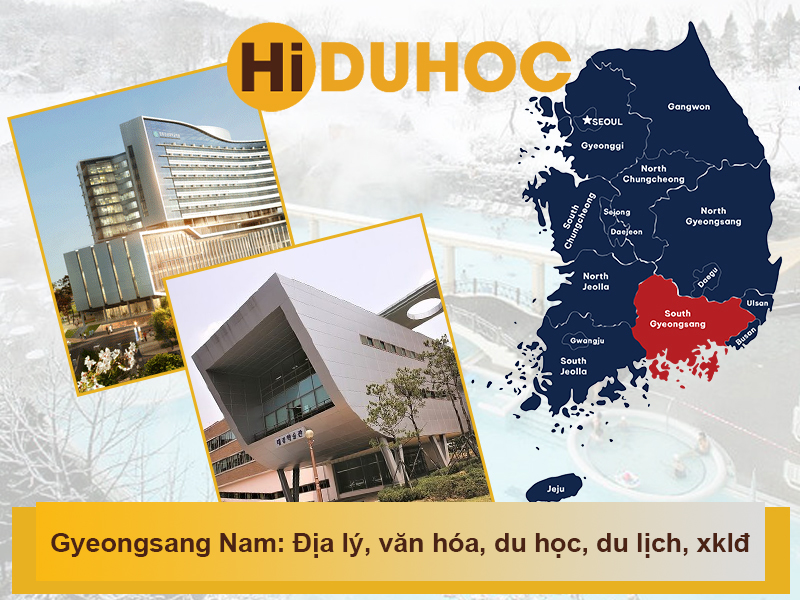 Tỉnh Gyeongsang Nam: Thông tin địa lý, văn hóa, du học, du lịch, xklđ