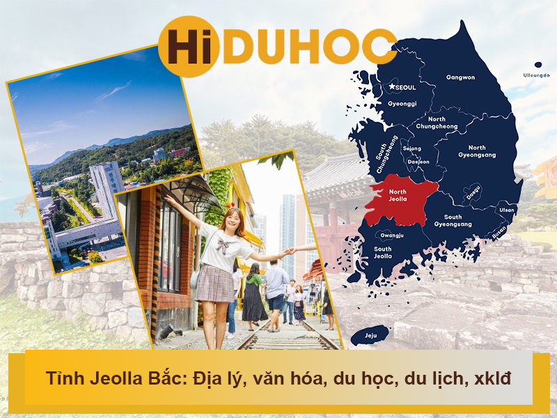 Tỉnh Jeolla Bắc: Thông tin địa lý, văn hóa, du học, du lịch, xklđ cần biết