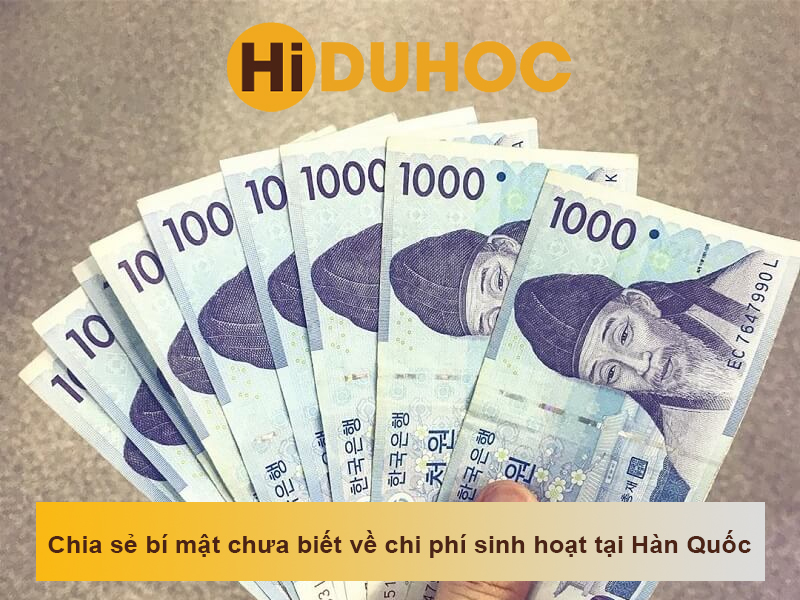 Chia sẻ bí mật chưa biết về chi phí sinh hoạt tại Hàn Quốc