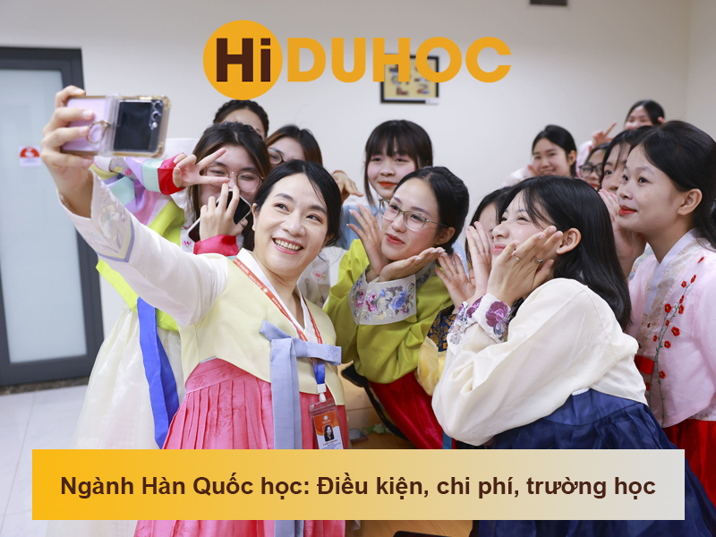 Ngành Hàn Quốc học: Điều kiện, chi phí, trường học mới nhất