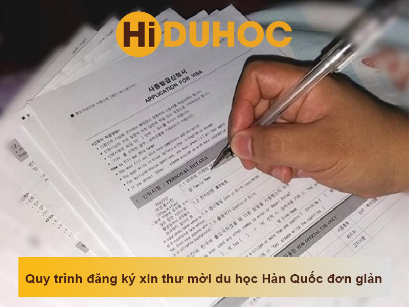 Quy trình đăng ký xin thư mời du học Hàn Quốc đơn giản
