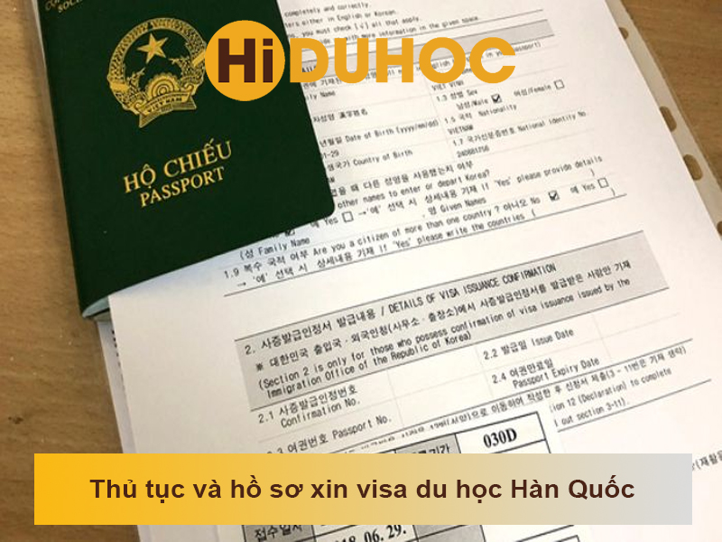 Thủ tục và hồ sơ xin visa du học Hàn Quốc chi tiết nhất