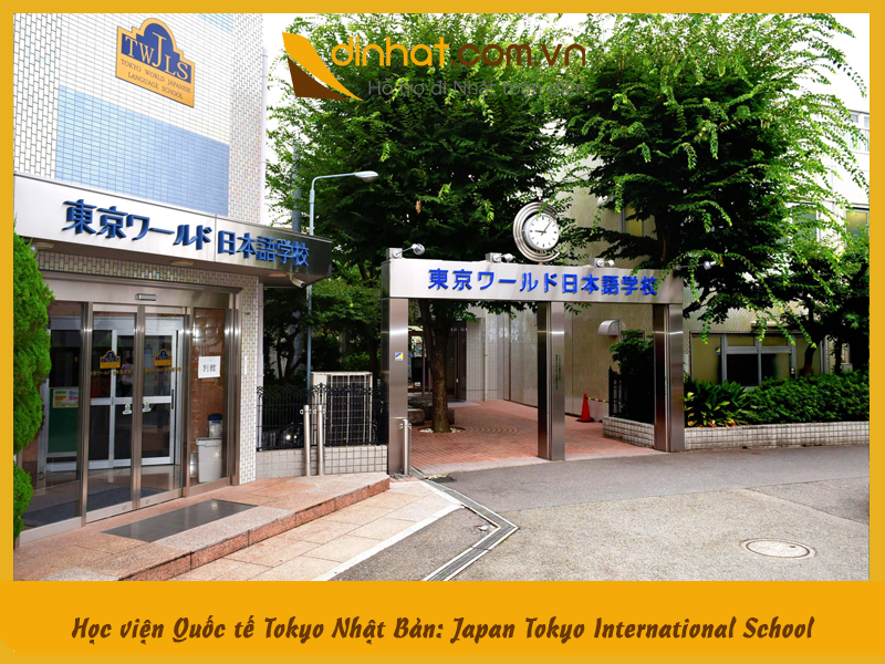 Học viện Quốc tế Tokyo Nhật Bản: Japan Tokyo International School