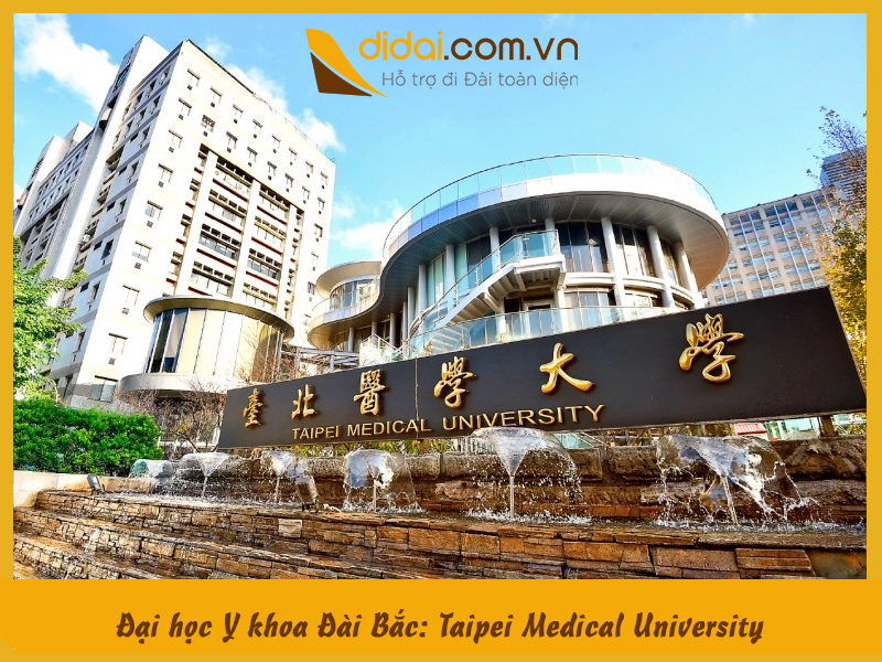 Đại học Y khoa Đài Bắc: Taipei Medical University Đại học Y khoa Đài Bắc: Taipei Medical University