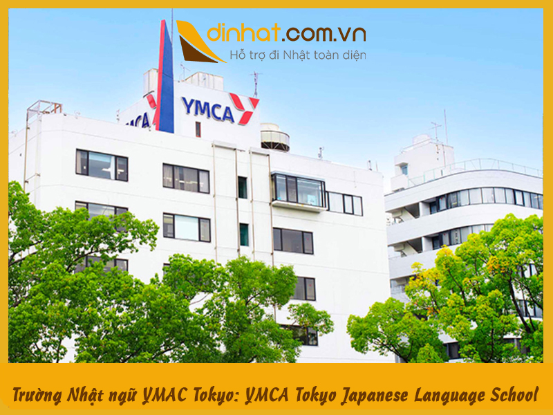 Trường Nhật ngữ YMAC Tokyo: YMCA Tokyo Japanese Language School Trường Nhật ngữ YMAC Tokyo: YMCA Tokyo Japanese Language School